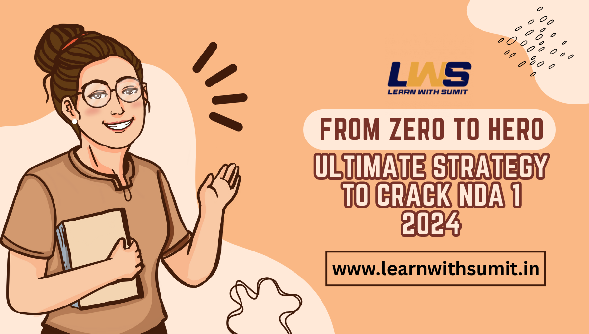 From Zero to Hero Ultimate Strategy to Crack NDA 1 2024