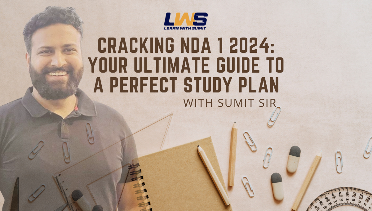 Cracking NDA 1 2024 Guide to a Perfect Study Plan