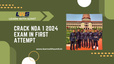 Crack NDA 1 2024 Exam in First Attempt